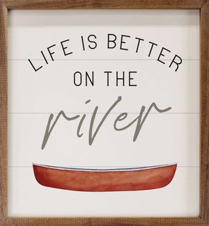 Life Is Better On The River Canoe White